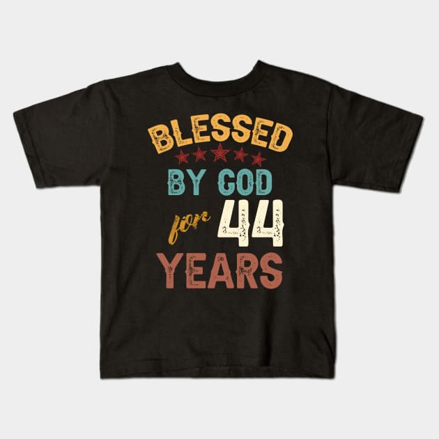 blessed by god for 44 years Kids T-Shirt by yalp.play